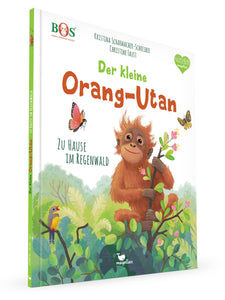 Der kleine Orang-Utan - Zu Hause im Regenwald